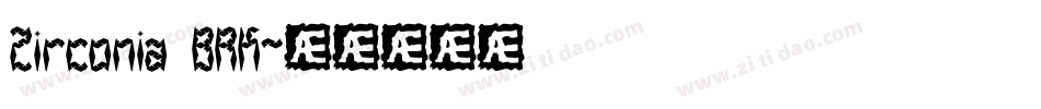 Zirconia BRK字体转换